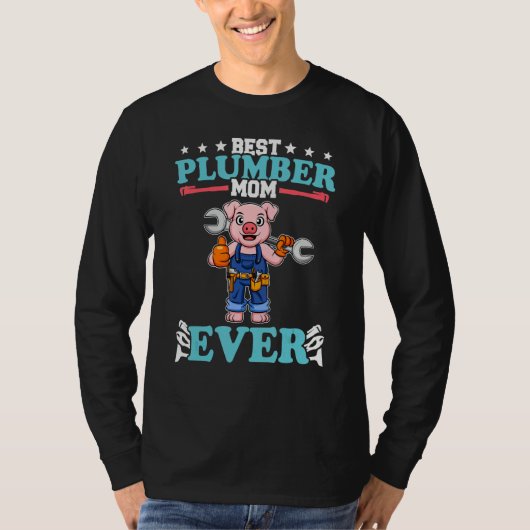 Best Plumber Mom Ever Plumbing Technician Crafts_6 T-shirt (Voorkant)