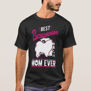 Best Pomeranian Mam Ever T-shirt