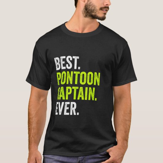 Best Pontoon Captain Ever Pontoon Boat Party T-shirt (Voorkant)