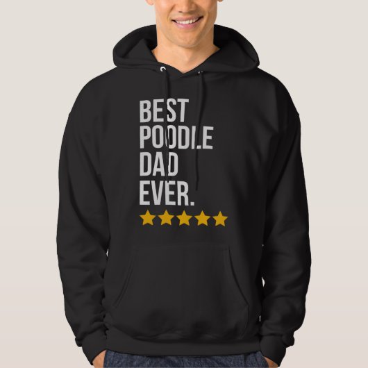Best Poodle Dad Ever Dog Poodle Dad Hoodie (Voorkant)