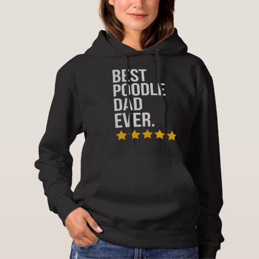 Best Poodle Dad Ever Dog   Poodle Dad Hoodie (Voorkant)