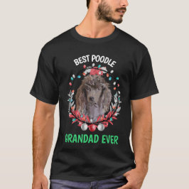 Best Poodle Grandad Ever T-Shirt