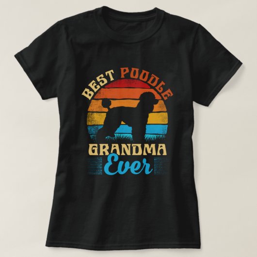 Best Poodle Grandma Ever Hondenliefhebber Gift T-shirt (Design voorkant)