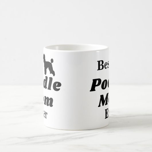 Best Poodle Mam Ever Coffee Mok (Center)