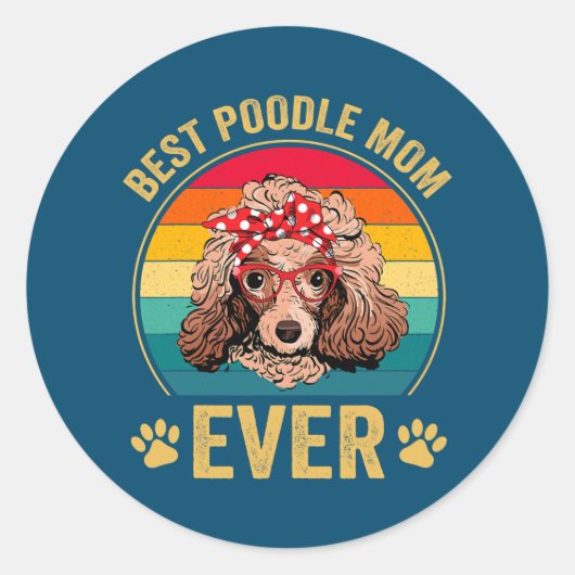 Best Poodle Mom Ever Dog Lover Cute Funny  Ronde Sticker (Voorkant)