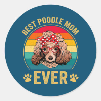 Best Poodle Mom Ever Dog Lover Cute Funny Ronde Sticker