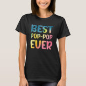 Best Pop pop Ever Father's Day Pop pop T-shirt (Voorkant)