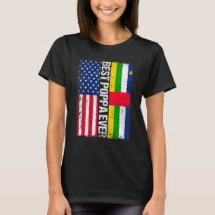 Best Poppa Ever American Central African Republic T-shirt