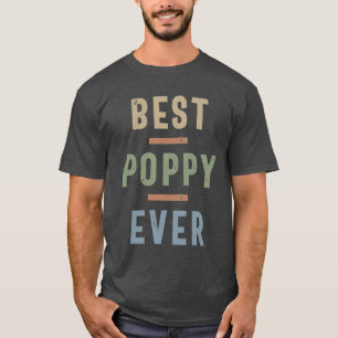 Best Poppy Ever   Vaderdag en dag van grootouders T-shirt