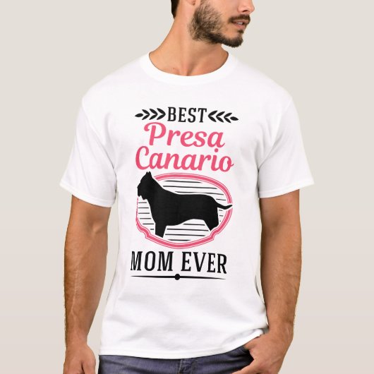Best Presa Canario Mom Ever Dogo T-shirt (Voorkant)