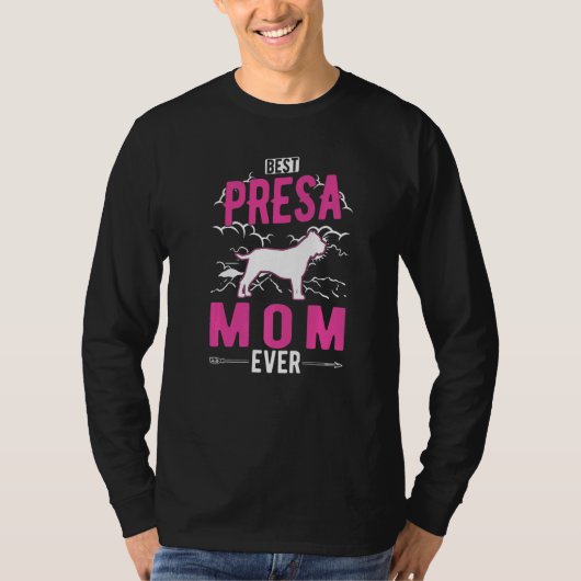 Best Presa Canario Mom Ever   T-shirt (Voorkant)