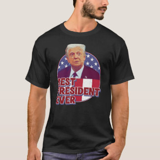 BEST PRESIDENT EVER T-SHIRT