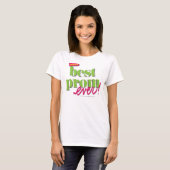 Best Prom Ever - Groen T-shirt (Voorkant volledig)
