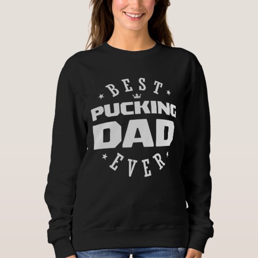 Best Pucking Dad Ever  Hockey Dad Trui (Voorkant)