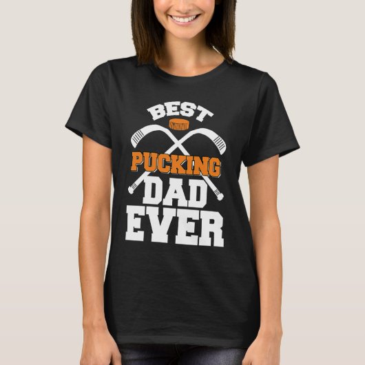 Best Pucking Dad Ever Hockey Sports T-shirt (Voorkant)