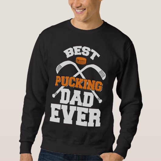 Best Pucking Dad Ever Hockey Sports Trui (Voorkant)
