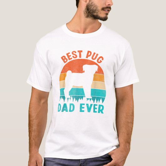 Best Pug Dad Ever Funny Gifts Dog T-shirt (Voorkant)