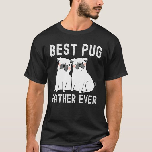 Best Pug Father Ever Father Day T-shirt (Voorkant)