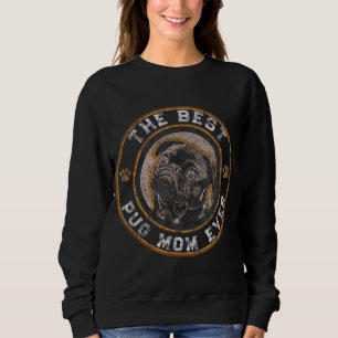 Best Pug Mam Ever Black Pugs Eigenaar Moeder  Trui