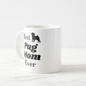 Best Pug Mam Ever Coffee Mok (Voorkant links)