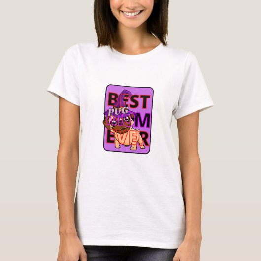 Best Pug Mam Ever T-shirt (Voorkant)