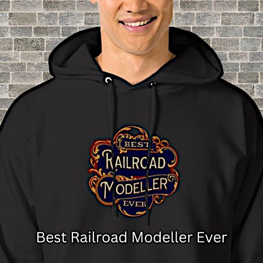 Best Railroad Modeler ooit op Black Hoodie