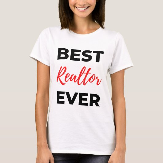 Best Realtor Ever 2 T-shirt (Voorkant)