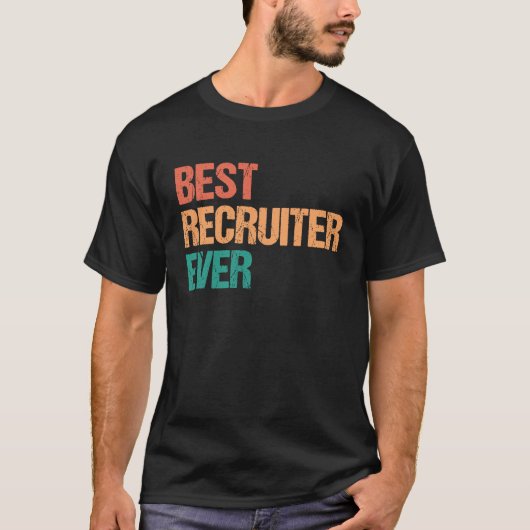 Best Recruiter Ever Appreciation  HR Career T-shirt (Voorkant)