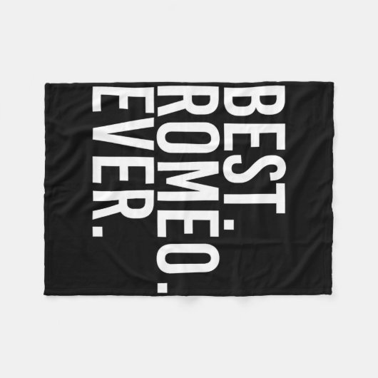 Best. Romeo. Ever. Funny Personalized Name Joke Gi Fleece Deken (Voorkant (Horizontaal))