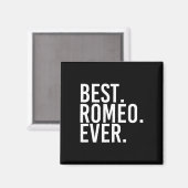 Best. Romeo. Ever. Funny Personalized Name Joke Gi Magneet (Voorkant / Achterkant)