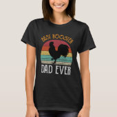 Best Rooster Daddy Ever  chickens Hen  farmer T-shirt (Voorkant)