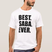 Best Saba Ever Jewish grootvader T-shirt (Voorkant)