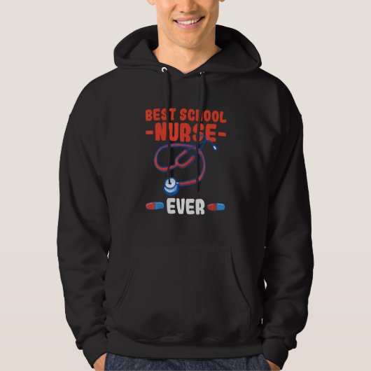 Best school nurse ever Quote for a School nurse Hoodie (Voorkant)