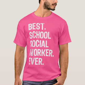 Best School Social Worker Ever Funny Gift Christm T-shirt