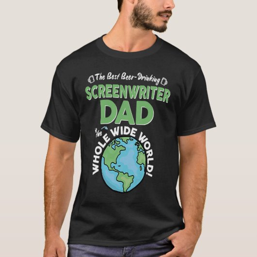 Best Screenwriter Dad In The Whole Wide World T-shirt (Voorkant)