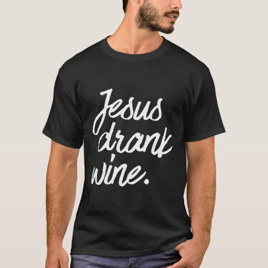 Best Seller Jesus Drank Wine T-shirt (Voorkant)