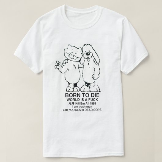 Best Selling - Born To Die World is a              T-shirt (Design voorkant)