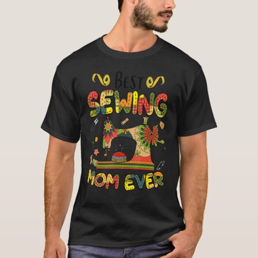 Best Sewing Mom Ever Sewing Machine Day Sewciopath T-shirt (Voorkant)