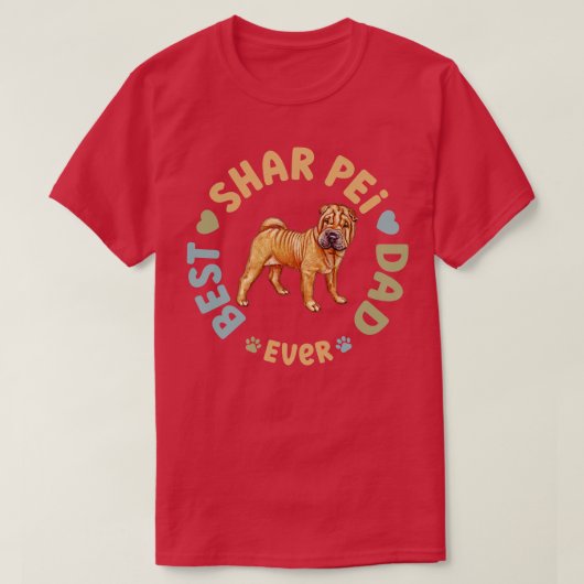 Best Shar Pei Dad Ever T-shirt (Design voorkant)