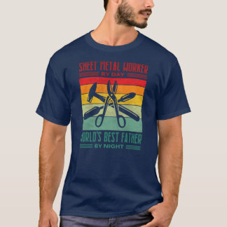 Best Sheet Metal Worker Dad thin Metal Sheets T-shirt