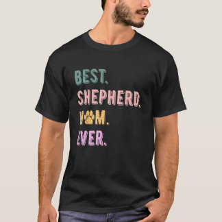 Best Shepherd mam German Shepherd Dog Mama Shepher T-shirt
