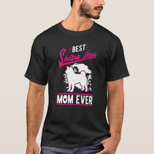 Best Shiba Inu Mom Ever   T-shirt (Voorkant)