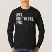 Best Shih Tzu Dad Ever Pet Dog T-shirt (Voorkant)