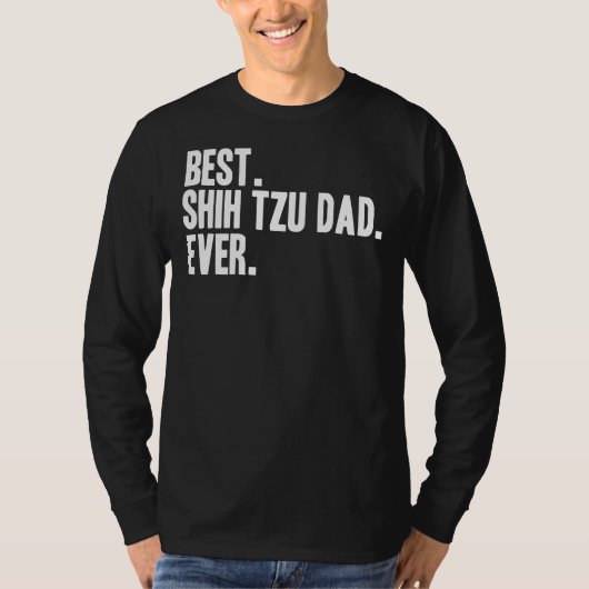 Best Shih Tzu Dad Ever Pet Dog T-shirt (Voorkant)