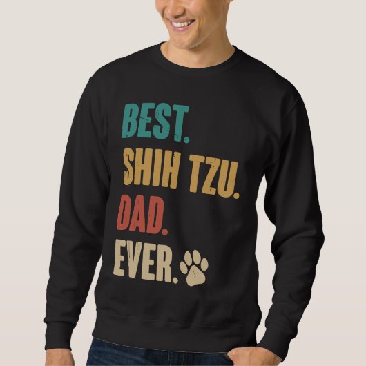 Best Shih Tzu Dad Ever Shih Tzu Dog Trui (Voorkant)