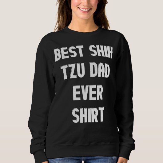 Best Shih Tzu Pap Ever Trui (Voorkant)