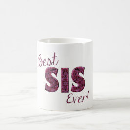 Best Sis Ever Flowers Floral Typography Sister Koffiemok