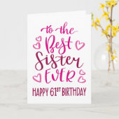 Best Sister Ever 61st Birthday Typography in Pink Kaart (Gele Bloem)