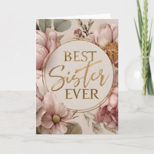 BEST Sister EVER" Elegant Bloemenontwerp Kaart