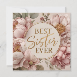 BEST Sister EVER" Elegant Bloemenontwerp Kaart
